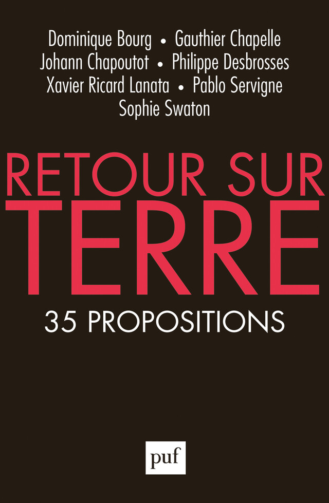 Retour sur Terre - Dominique Bourg, Johann Chapoutot, Sophie Swaton, Xavier Ricard Lanata - Presses Universitaires de France