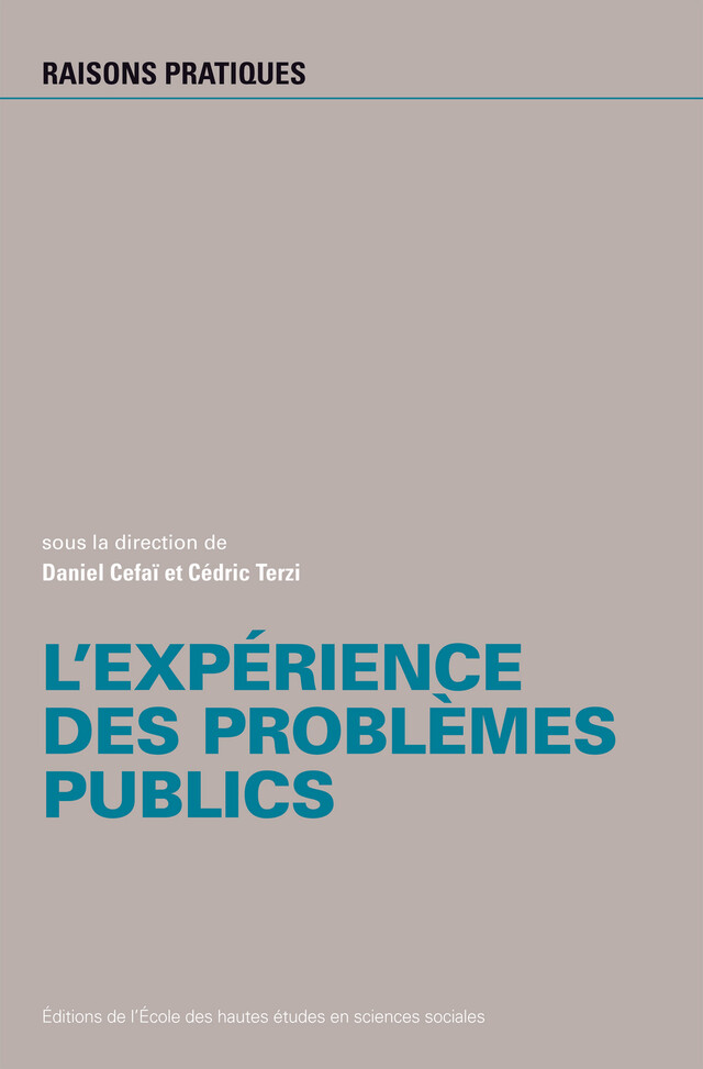 L’expérience des problèmes publics -  - Éditions de l’École des hautes études en sciences sociales