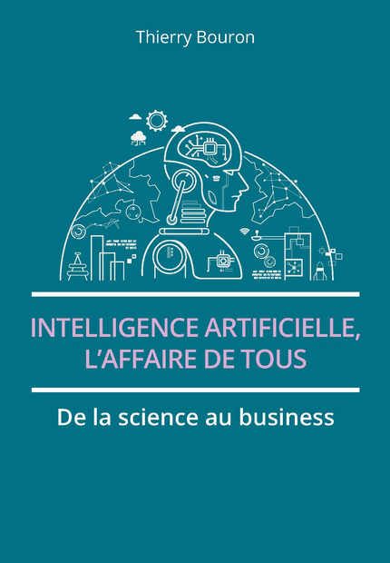 Intelligence artificielle, l'affaire de tous - Thierry Bouron - Pearson
