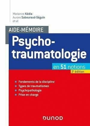 Aide-mémoire - Psychotraumatologie - 3e éd. - Aurore Sabouraud-Séguin - Dunod
