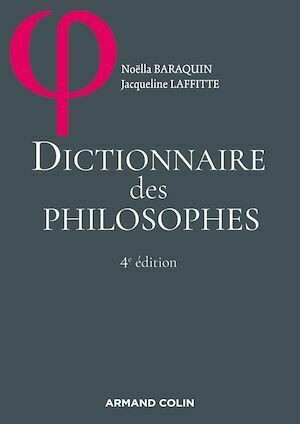 Dictionnaire des philosophes - Jacqueline Laffitte, Noëlla Baraquin - Armand Colin