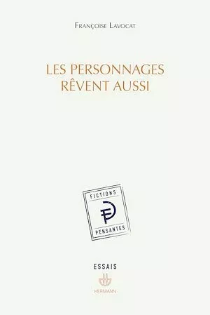 Les personnages rêvent aussi - Françoise Lavocat - Hermann