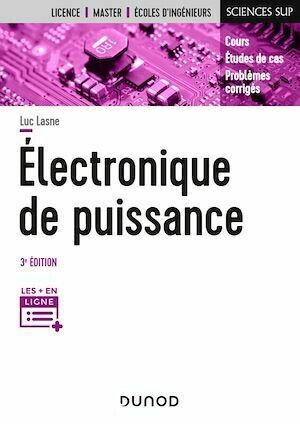 Electronique de puissance - 3e éd. - Luc Lasne - Dunod