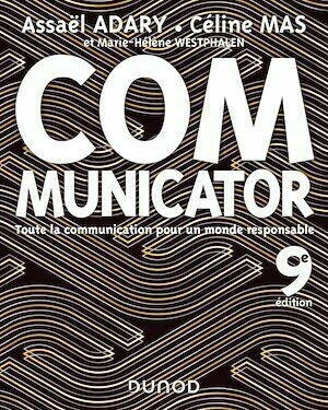 Communicator - 9e éd. - Assaël Adary, Marie-Hélène Westphalen, Céline Mas - Dunod