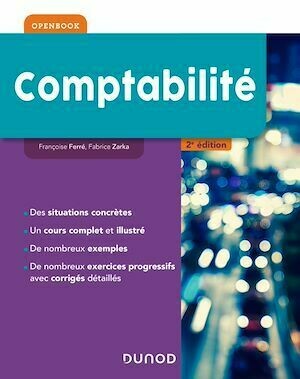 Comptabilité - 2e éd. - Françoise Ferré, Fabrice Zarka - Dunod