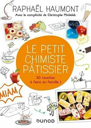 Le petit chimiste pâtissier - Raphaël Haumont - Dunod