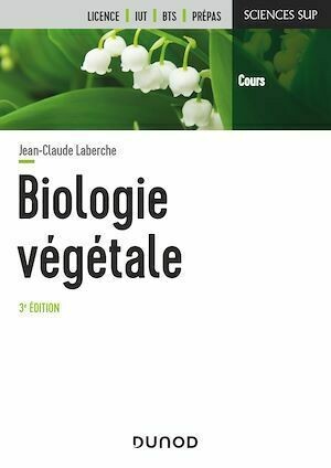Biologie végétale 3e éd - Jean-Claude Laberche - Dunod