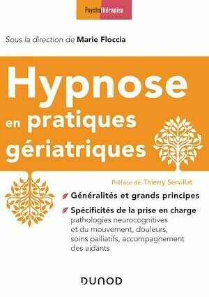 Hypnose en pratiques gériatriques - Marie Floccia - Dunod