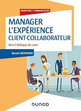 Manager l'expérience Client-Collaborateur - 4e éd.