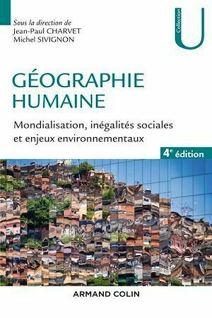 Géographie humaine - 4e éd. - Jean-Paul Charvet, Michel Sivignon - Armand Colin