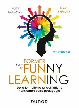 Former avec le funny learning - 2e éd.