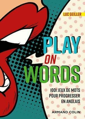 Play on Words - Luc Geiller - Armand Colin