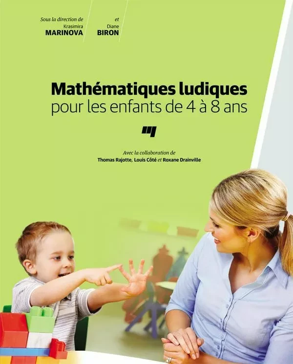 Mathématiques ludiques pour les enfants de 4 à 8 ans - Krasimira Marinova, Diane Biron - Presses de l'Université du Québec