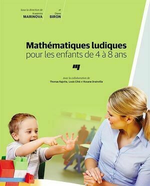 Mathématiques ludiques pour les enfants de 4 à 8 ans - Krasimira Marinova, Diane Biron - Presses de l'Université du Québec