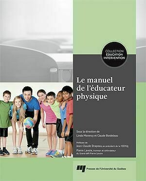 Le manuel de l'éducateur physique - Linda Morency, Claude Bordeleau - Presses de l'Université du Québec