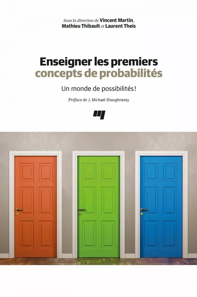 Enseigner les premiers concepts de probabilités - Vincent Martin, Mathieu Thibault, Laurent Theis - Presses de l'Université du Québec