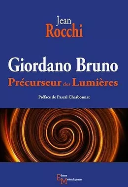 Giordano Bruno. Précurseur des Lumières