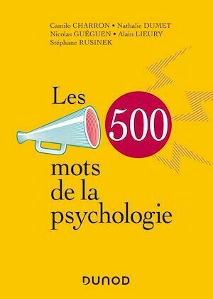 Les 500 mots de la psychologie -  Collectif - Dunod