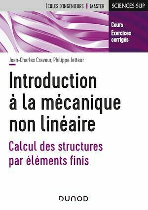 Introduction à la mécanique non linéaire - Jean-Charles Craveur, Philippe Jetteur - Dunod