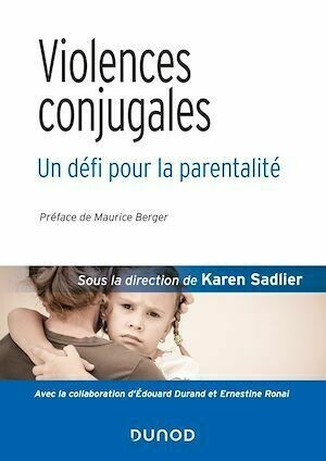Violences conjugales : un défi pour la parentalité - Edouard Durand, Ernestine Ronai - Dunod