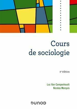 Cours de sociologie - Luc Van Campenhoudt, Nicolas Marquis - Dunod