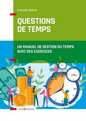 Questions de temps - 2e éd. - François Delivré - InterEditions