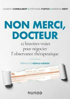 Non merci, Docteur - Marwan Mery, Stéphanie Furtos, Laurent Combalbert - Dunod