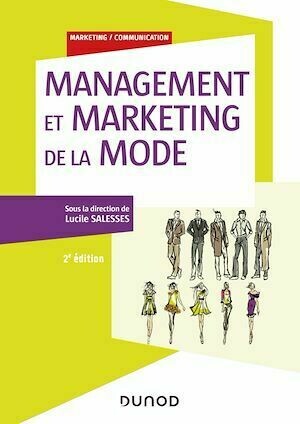 Management et marketing de la mode - 2e éd. - Lucile Salesses - Dunod