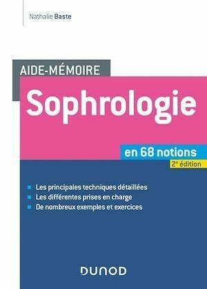 Aide-mémoire - Sophrologie -2e éd. - Nathalie Baste - Dunod