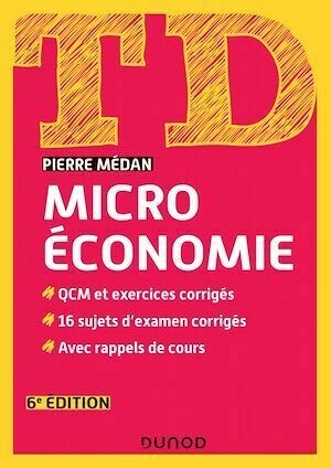 TD Microéconomie - 6e éd. - Pierre Médan - Dunod