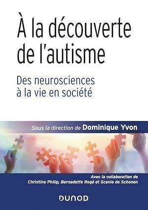 À la découverte de l'autisme - Dominique Yvon - Dunod