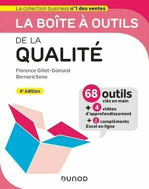 La boîte à outils de la qualité - 4e ed. - Florence Gillet-Goinard, Bernard Seno - Dunod