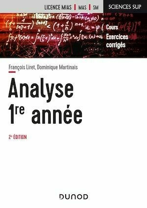 Analyse - Licence 1re année - 2e éd. - François Liret, Dominique Martinais - Dunod