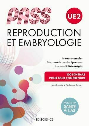 PASS UE2 Reproduction et Embryologie - Jean Foucrier, Guillaume Bassez - Ediscience
