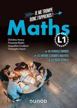 Maths L1 - Je me trompe donc j'apprends ! - Christine Amory, Françoise Bastin, Christophe Dozot, Jacqueline Crasborn - Dunod