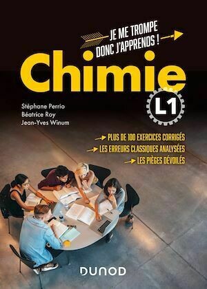 Chimie L1 - Je me trompe donc j'apprends ! - Jean-Yves Winum, Stéphane Perrio, Béatrice Roy - Dunod