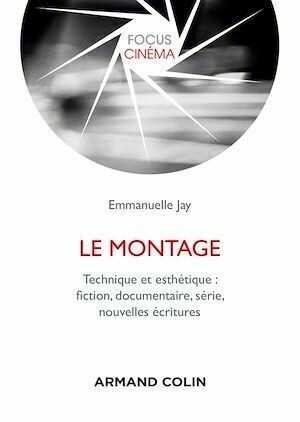Le montage - Emmanuelle Jay - Armand Colin