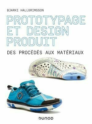 Prototypage et design produit - Bjarki Hallgrimsson - Dunod