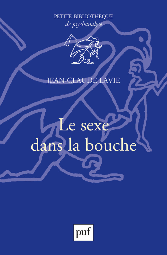 Le sexe dans la bouche - Jean-Claude Lavie - Presses Universitaires de France