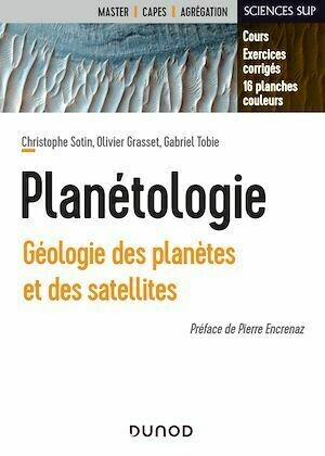 Planétologie - Christophe Sotin, Olivier Grasset, Gabriel Tobie - Dunod