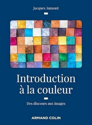 Introduction à la couleur - 2e éd. - Jacques Aumont - Armand Colin