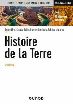 Histoire de la Terre 7e éd. - Serge Elmi, Claude Babin, Danièle Grosheny, Fabrice Malartre - Dunod