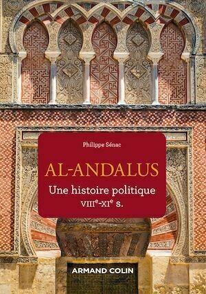 Al-Andalus - Philippe Sénac - Armand Colin