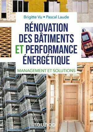 Rénovation des bâtiments et performance énergétique - Brigitte Vu, Pascal Laude - Dunod
