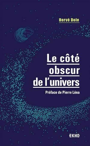 Le côté obscur de l'univers - Hervé Dole - Dunod