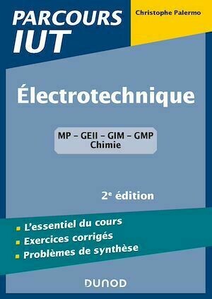 Electrotechnique IUT - 2e éd. - Christophe Palermo - Dunod