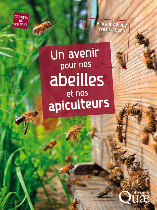 Un avenir pour nos abeilles et nos apiculteurs - Vincent Albouy, Yves le Conte - Quæ