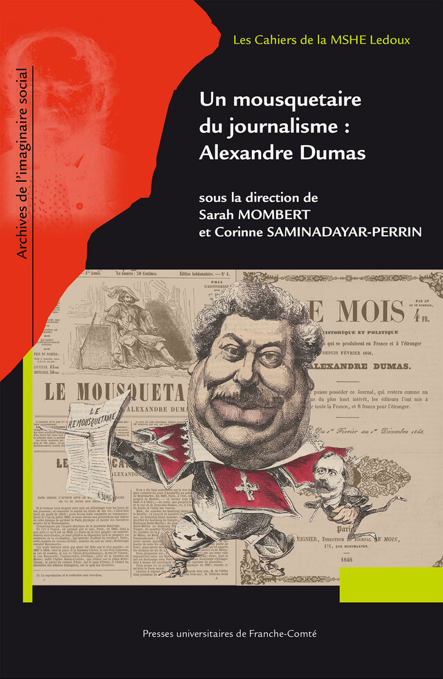 Un mousquetaire du journalisme : Alexandre Dumas -  - Presses universitaires de Franche-Comté
