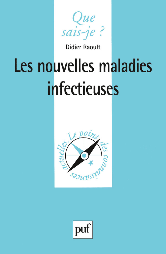 Les nouvelles maladies infectieuses - Didier Raoult - Que sais-je ?