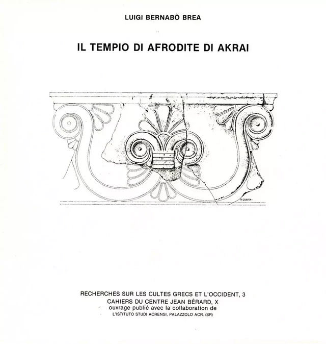 Il tempio di Afrodite di Akrai - Luigi Bernabò Brea - Publications du Centre Jean Bérard